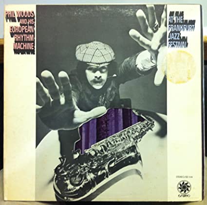 Image for Phil Woods & His European Rhythm Machine At The Frankfurt Jazz Festival vinyl record