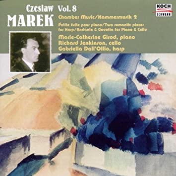 Image for Marek: Chamber Music 2, Vol. 8: Petite Suite for piano, 2 Piéces romantiques pour harpe, etc.